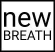 NEW BREATH